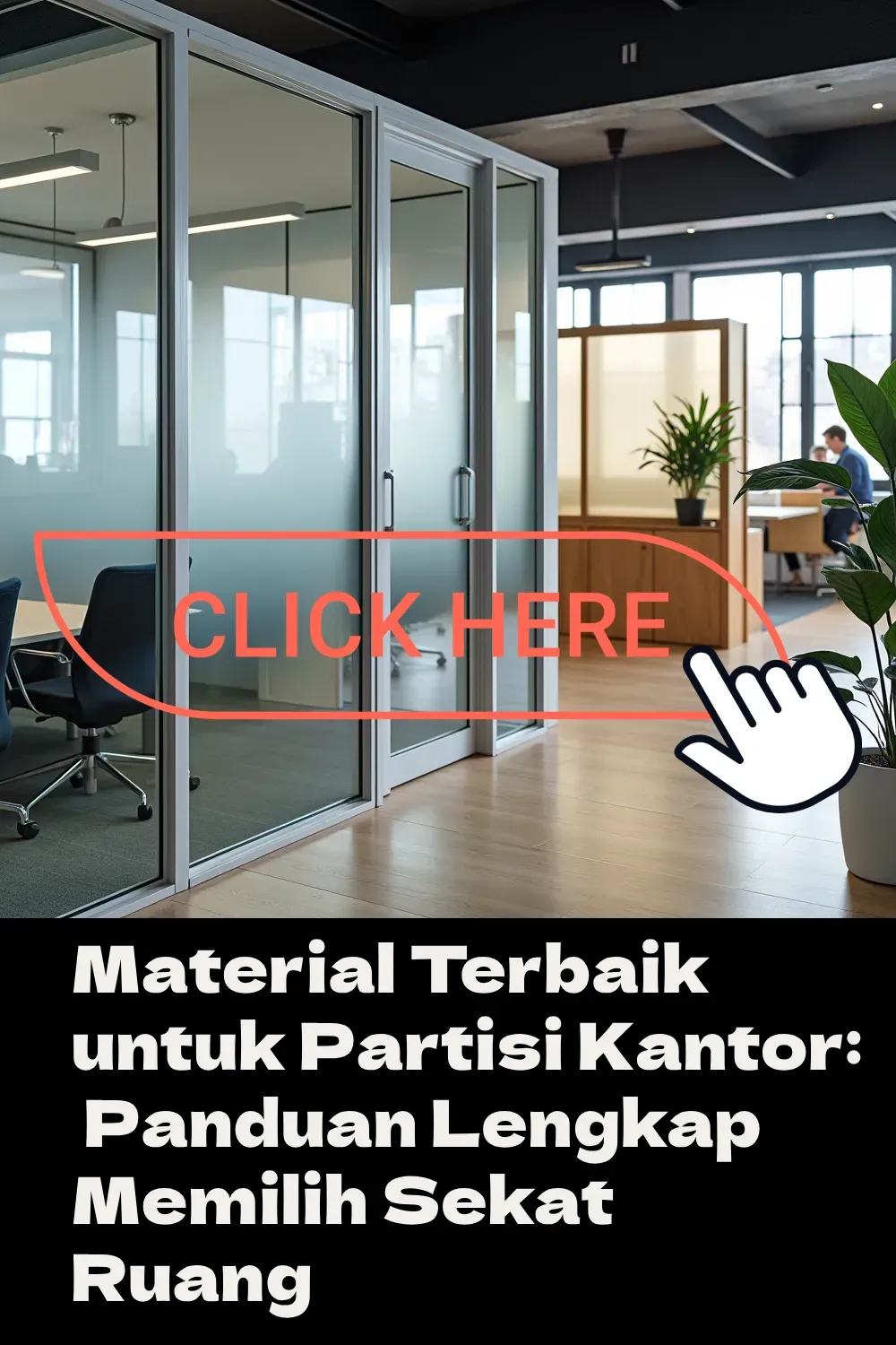 Material Terbaik untuk Partisi Kantor: Panduan Lengkap Memilih Sekat Ruang yang Keren dan Fungsional 🏢✨