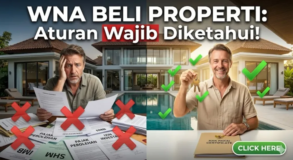WNA Beli Properti di Indonesia? Ini Aturan Hak Pakai yang Wajib Kamu Tahu