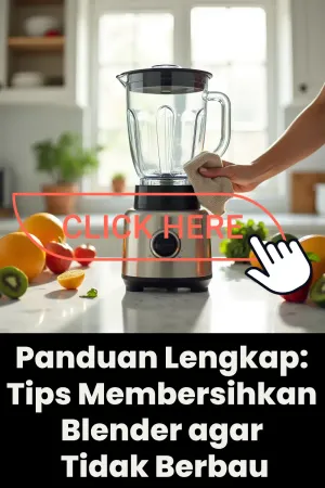 Panduan Lengkap: Tips Membersihkan Blender agar Tidak Berbau🧼🥤