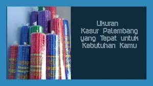 Ukuran Kasur Palembang yang Tepat untuk Kebutuhan Kamu: Panduan Anti Gagal!