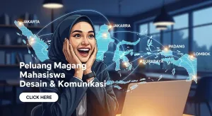 Peluang Magang Mahasiswa Desain & Komunikasi dari Jakarta hingga Papua