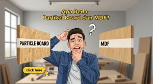 Apa Beda Partikel Board dan MDF? Ini 7 Perbandingan Penting Buat Kamu!