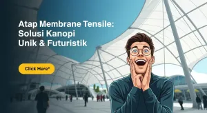 Atap Membrane Tensile: Solusi Kanopi Unik & Futuristik