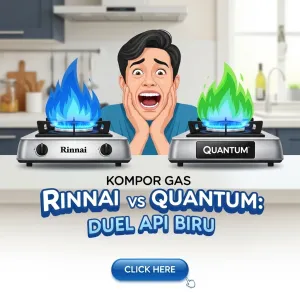 Kompor Gas Rinnai vs Quantum: Duel Api Biru, Mana yang Masakannya Lebih Cepat Matang?