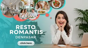 Resto Romantis Denpasar: Pilihan Hits Buat Acara Spesial