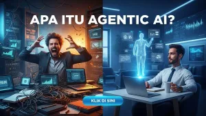 Apa Itu Agentic AI? Kenalan Sama AI Mandiri Level Next!