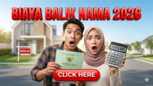 Biaya Balik Nama Sertifikat Rumah 2026: Cara Hitung & Syarat