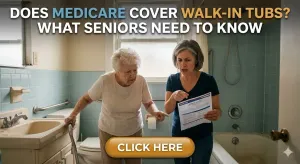Does Medicare Cover Walk-In Tubs? What Seniors Need to Know