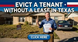 Evict a Tenant Without a Lease in Texas