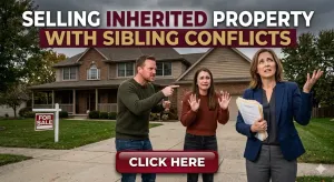 Selling Inherited Property With Sibling Conflicts