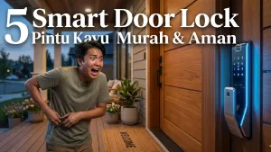 5 Smart Door Lock Pintu Kayu Murah & Aman: Bebas Bawa Kunci!